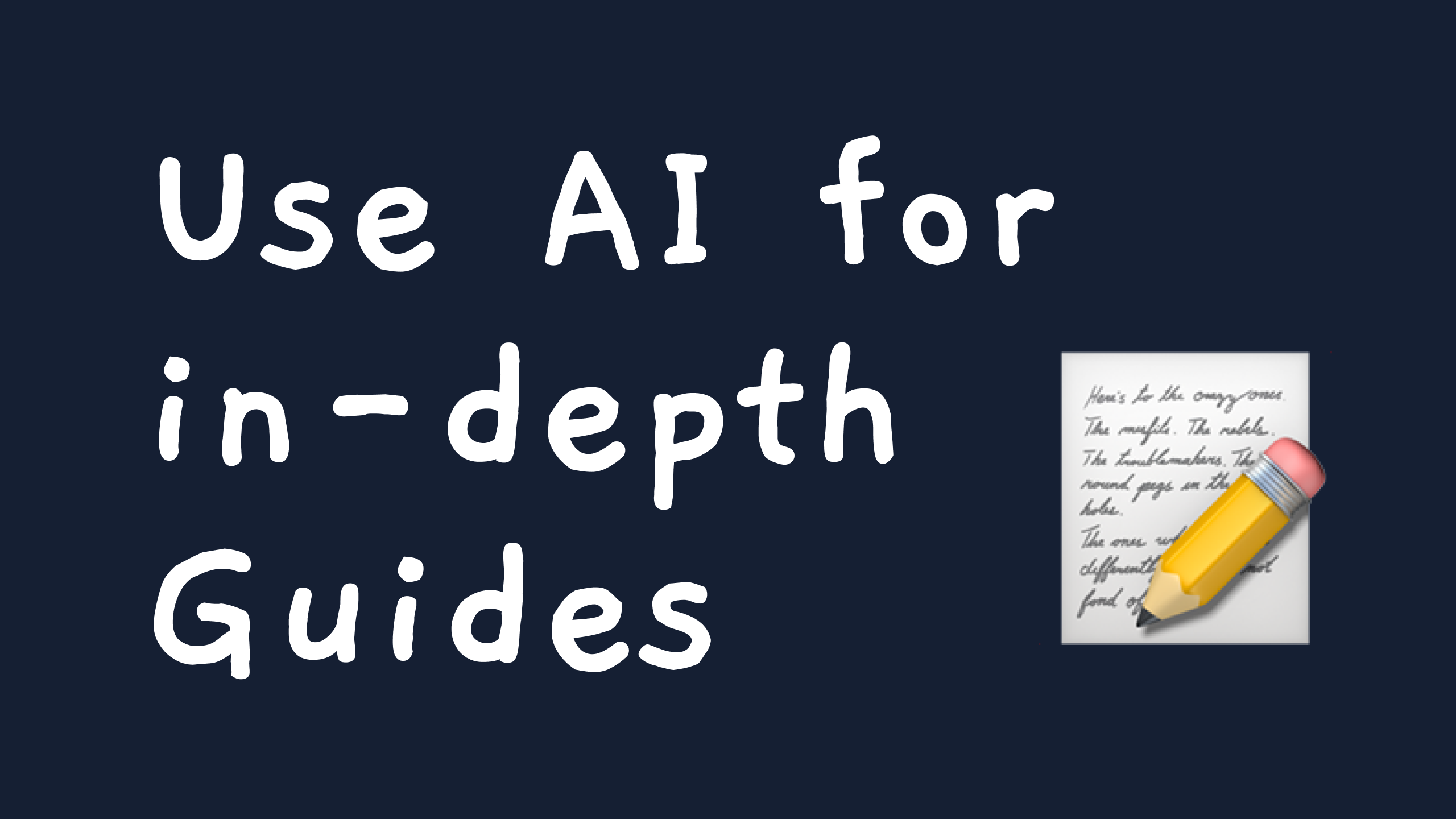 In-depth Guides