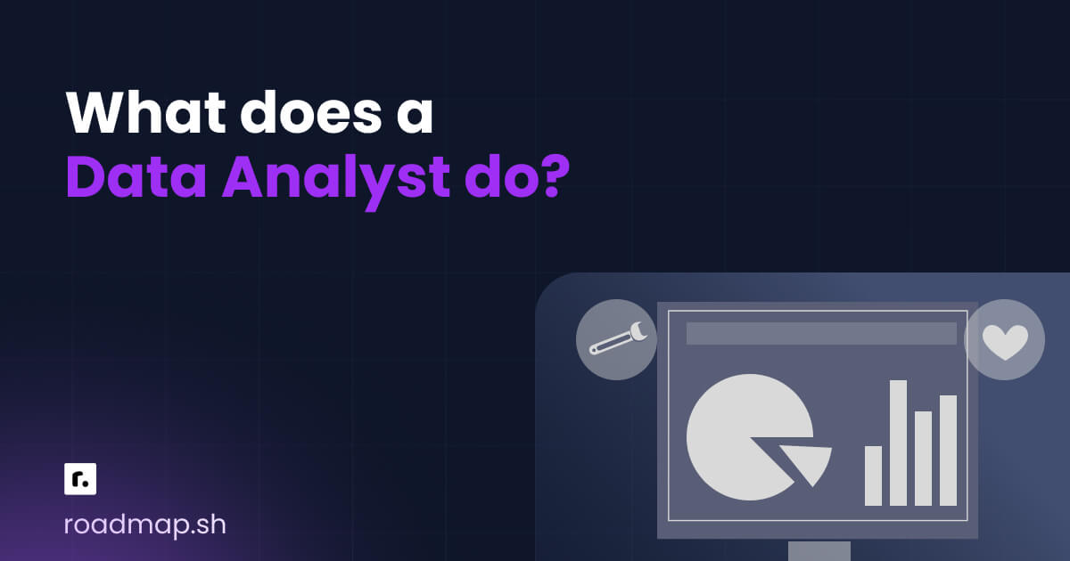 What does a data analyst do?